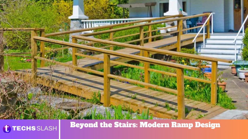 Beyond the Stairs: Modern Ramp Design