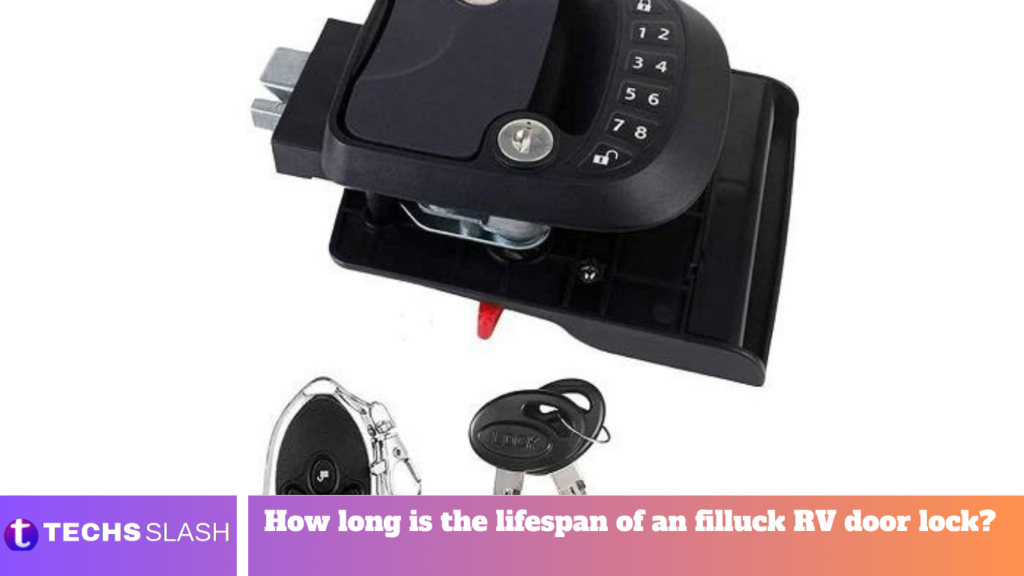 How long is the lifespan of an filluck RV door lock?