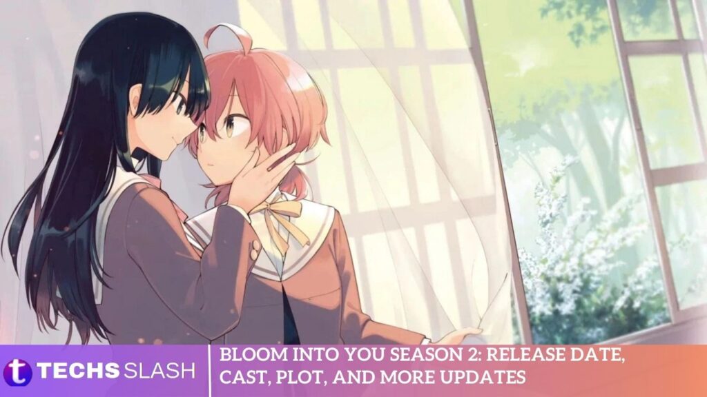 Bloom Into You Season 2 Release Date, Cast, Plot, and More Updates