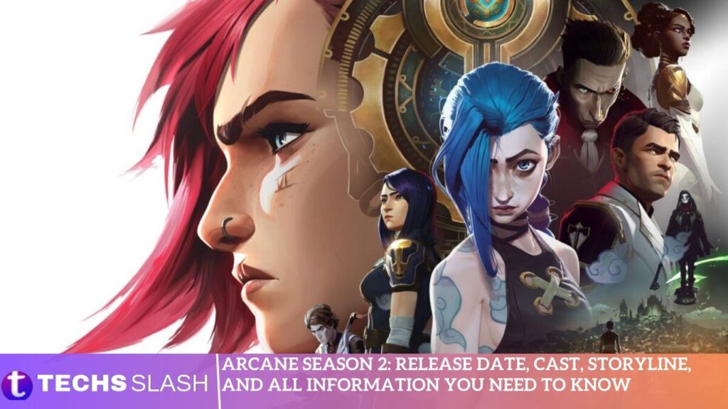 Arcane Season 2 Release Date, Cast, Storyline, and All Information You Need to Know