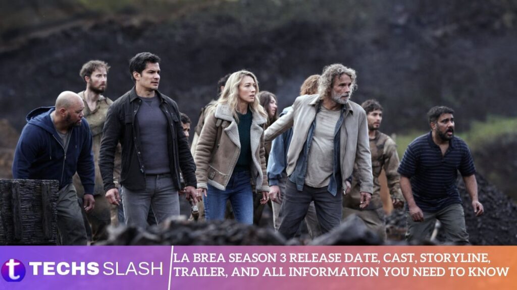 La Brea Season 3 Release Date, Cast, Storyline, Trailer, and All Information You Need to Know
