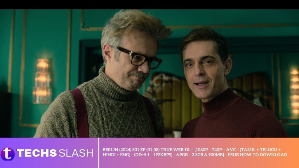 Berlin (2024) S01 EP (01-08) TRUE WEB-DL – [1080p – 720p – AVC – [Tamil + Telugu + Hindi + Eng] – (DD+5.1 – 192Kbps) – 6.9GB – 2.3GB & 900MB] – ESub how to download