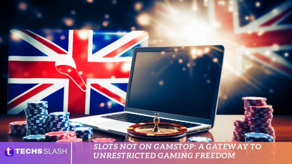 Slots Not on Gamstop A Gateway to Unrestricted Gaming Freedom