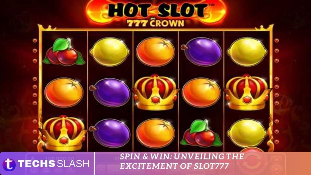 Spin & Win Unveiling the Excitement of Slot777