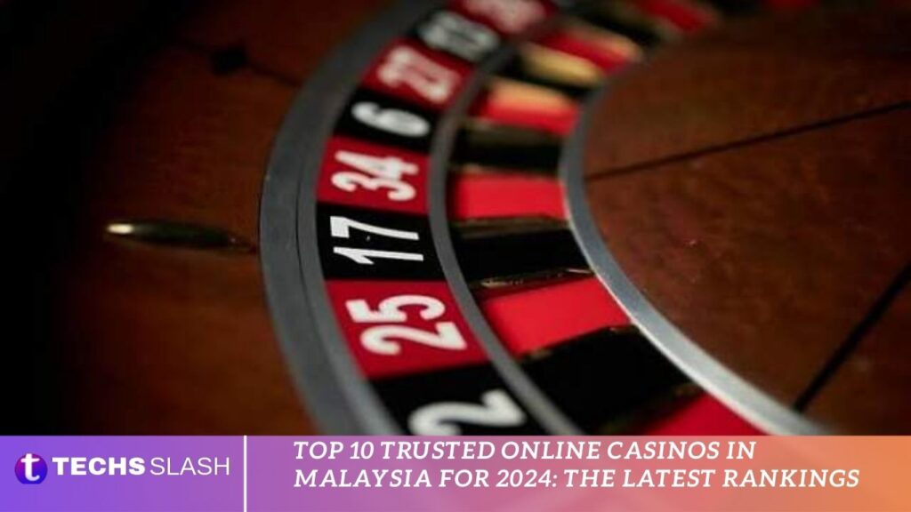 Top 10 Trusted Online Casinos in Malaysia for 2024: The Latest Rankings Top 10 Trusted Online Casinos in Malaysia for 2024 The Latest Rankings