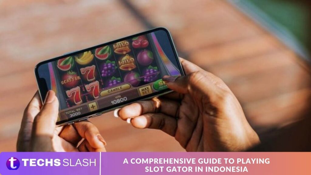 A Comprehensive Guide to Playing Slot Gator in Indonesia A Comprehensive Guide to Playing Slot Gator in Indonesia