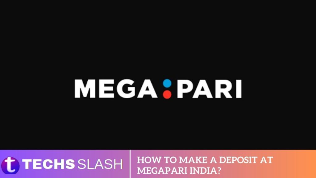 How to Make a Deposit at Megapari India? How to Make a Deposit at Megapari India