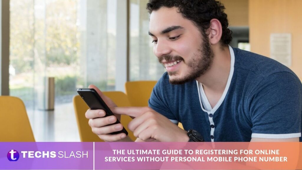 The Ultimate Guide to Registering for Online Services Without Personal Mobile Phone Number