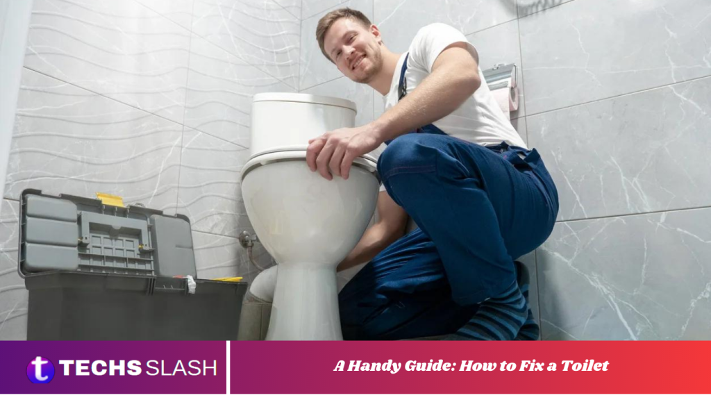Fix a Toilet