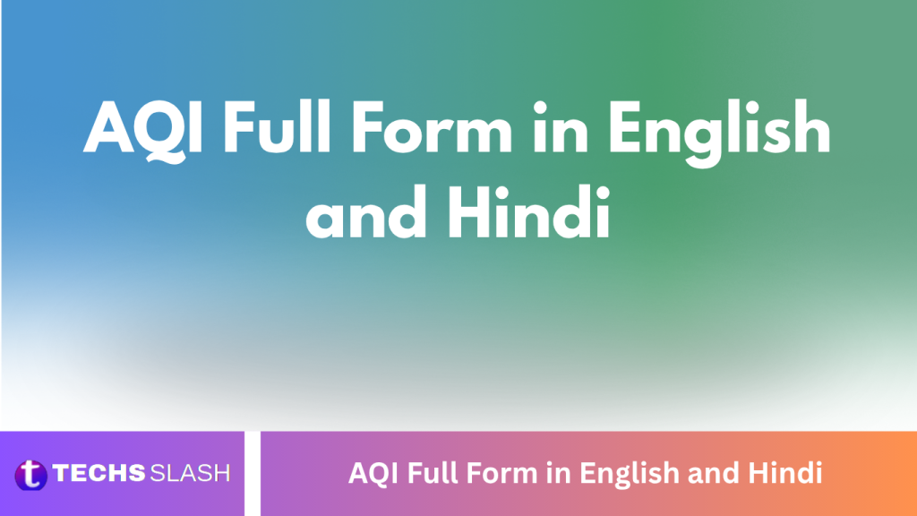 AQI Full Form in English and Hindi