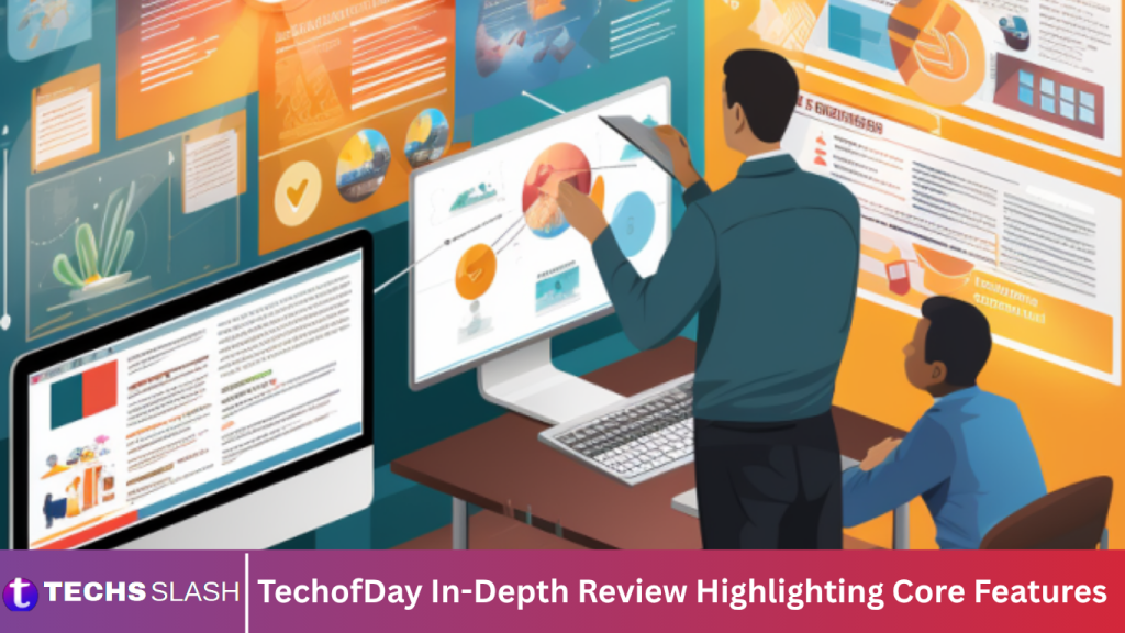 TechofDay In-Depth Review Highlighting Core Features TechofDay In-Depth Review Highlighting Core Features