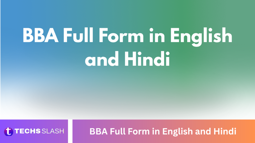 BBA Full Form in English and Hindi BBA Full Form in English and Hindi