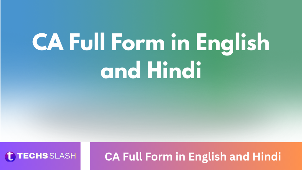 CA Full Form in English and Hindi