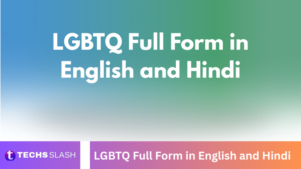 LGBTQ Full Form in English and Hindi