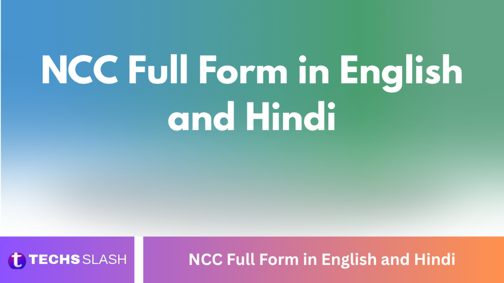 NCC Full Form in English and Hindi NCC Full Form in English and Hindi