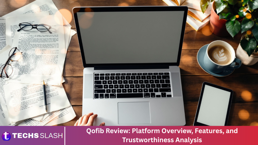 Qofib Review: Platform Overview, Features, and Trustworthiness Analysis
