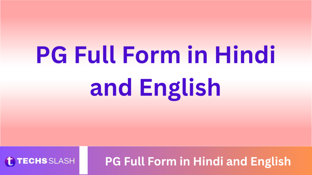 PG Full Form in Hindi and English