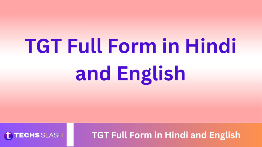 TGT Full Form in Hindi and English