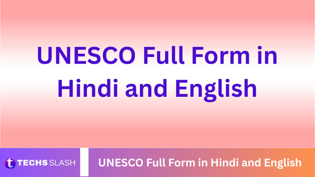 UNESCO Full Form in Hindi and English