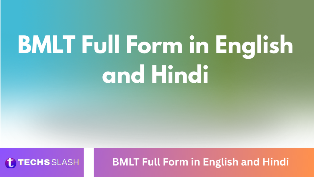 BMLT Full Form in English and Hindi BMLT Full Form in English and Hindi