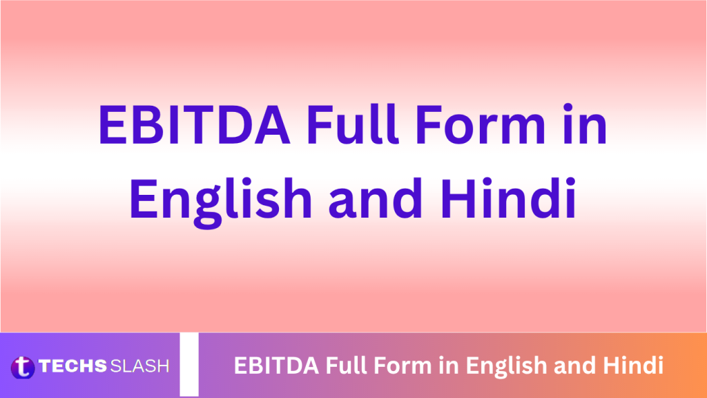 EBITDA Full Form in English and Hindi EBITDA Full Form in English and Hindi