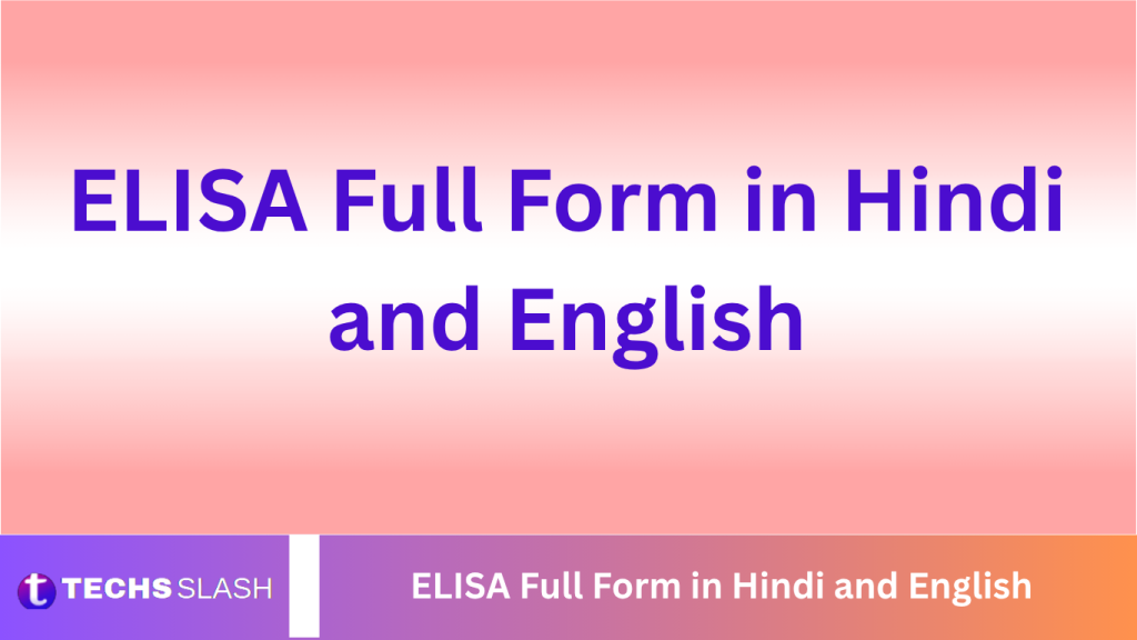 ELISA Full Form in Hindi and English ELISA Full Form in Hindi and English