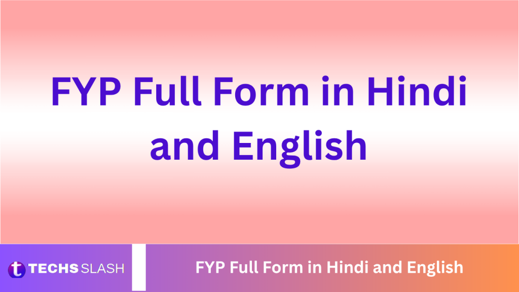 FYP Full Form in Hindi and English