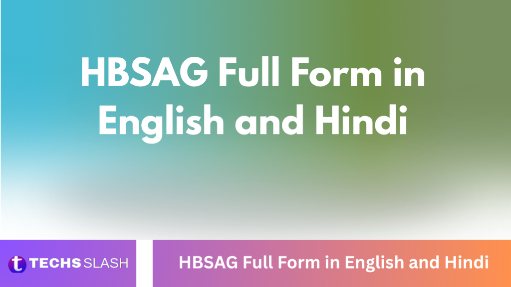 HBSAG Full Form in English and Hindi HBSAG Full Form in English and Hindi