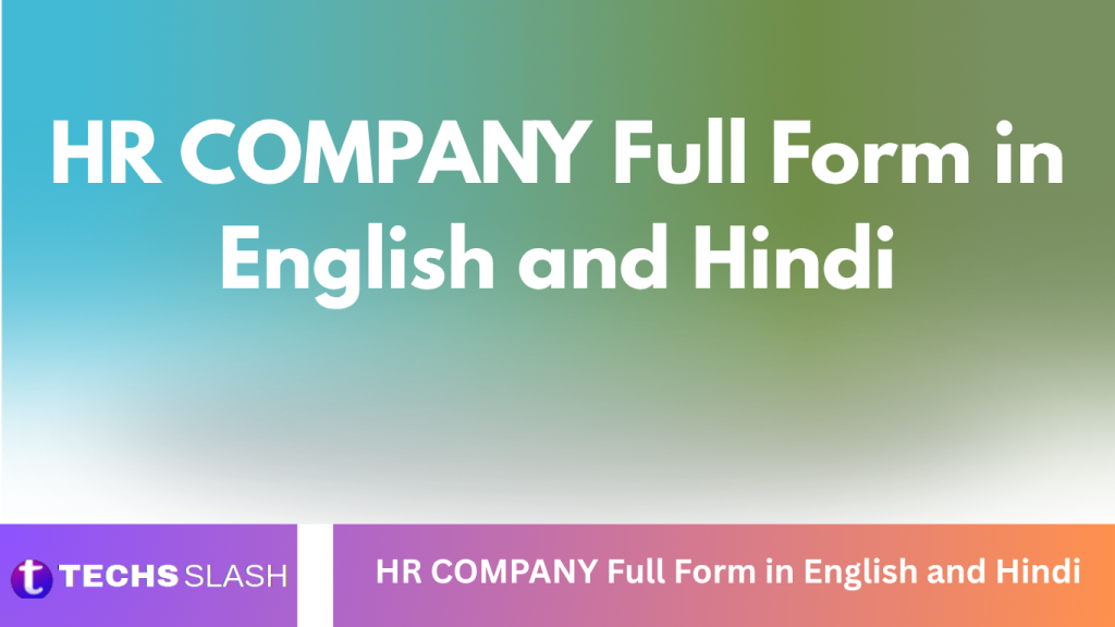HR COMPANY Full Form in English and Hindi HR COMPANY Full Form in English and Hindi