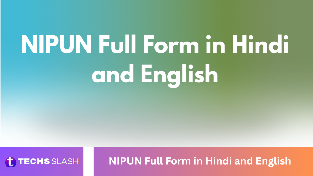 NIPUN Full Form in Hindi and English NIPUN Full Form in Hindi and English