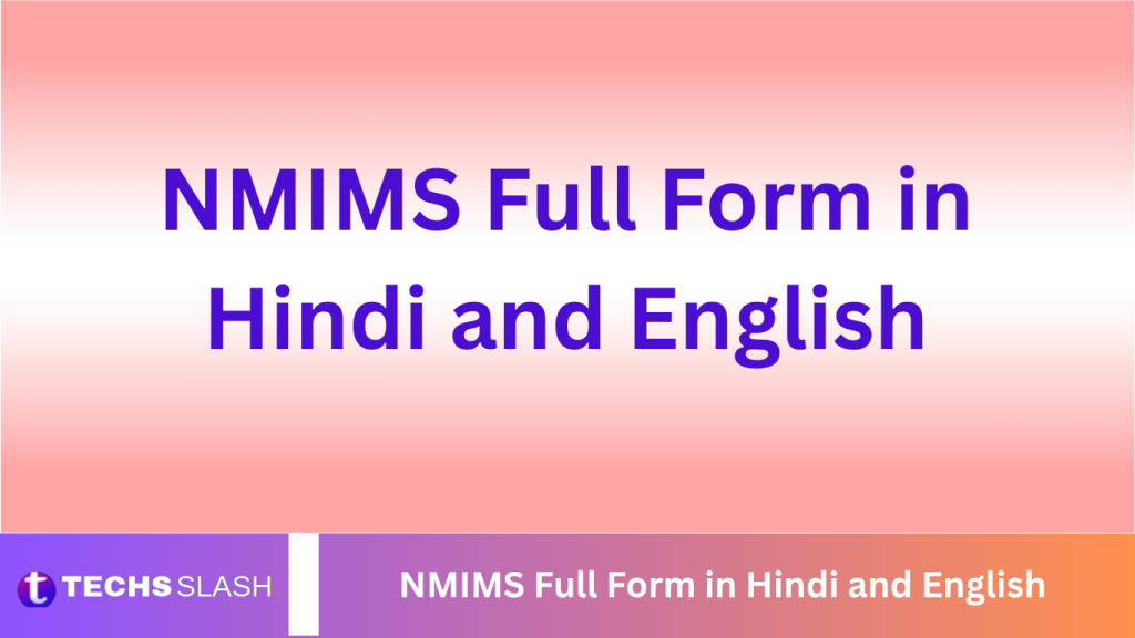 NMIMS Full Form in Hindi and English NMIMS Full Form in Hindi and English