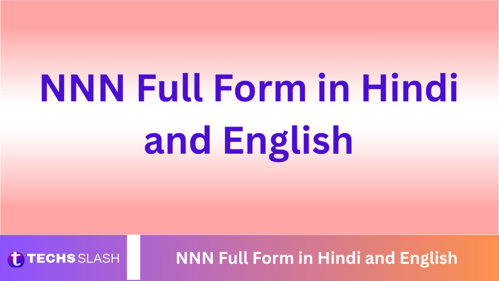NNN Full Form in Hindi and English