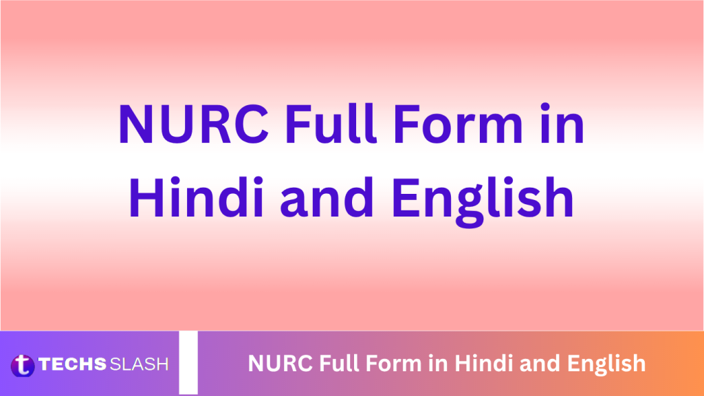 NURC Full Form in Hindi and English NURC Full Form in Hindi and English