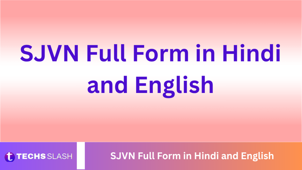 SJVN Full Form in Hindi and English SJVN Full Form in Hindi and English