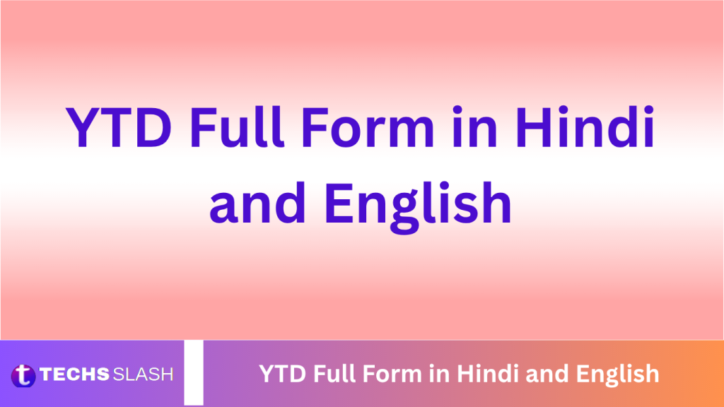 YTD Full Form in Hindi and English