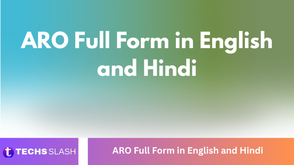 ARO Full Form in English and Hindi ARO Full Form in English and Hindi