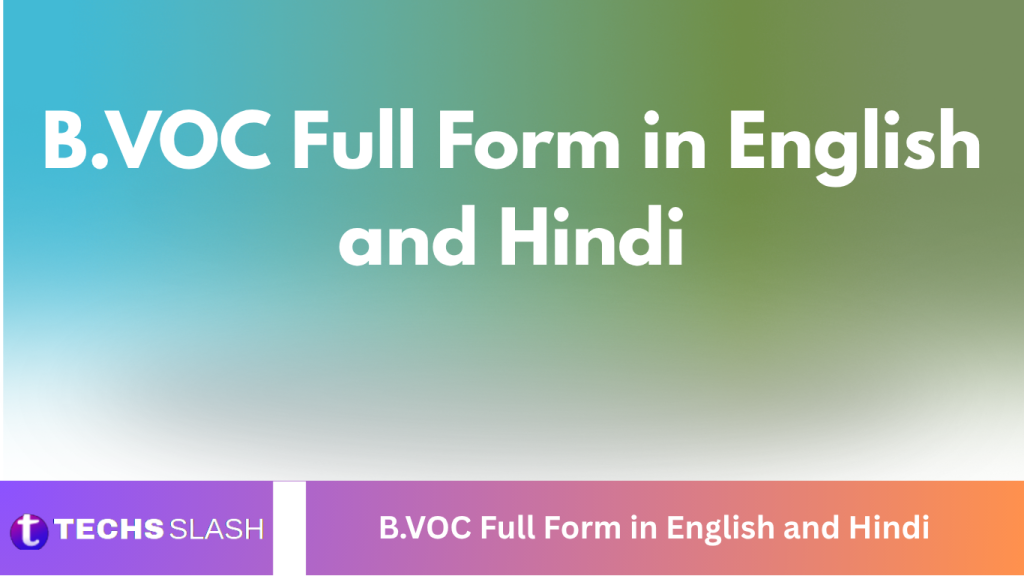 B.VOC Full Form in English and Hindi B.VOC Full Form in English and Hindi