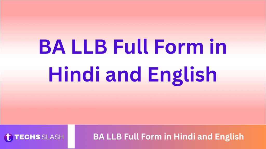 BA LLB Full Form in Hindi and English BA LLB Full Form in Hindi and English