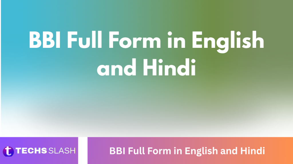 BBI Full Form in English and Hindi