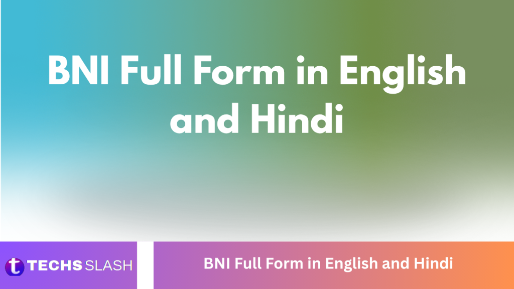 BNI Full Form in English and Hindi BNI Full Form in English and Hindi
