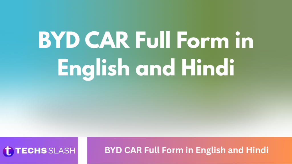 BYD CAR Full Form in English and Hindi BYD CAR Full Form in English and Hindi