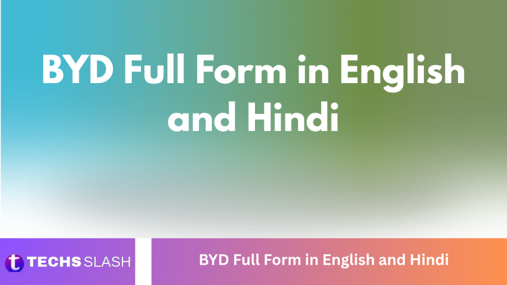 BYD Full Form in English and Hindi BYD Full Form in English and Hindi