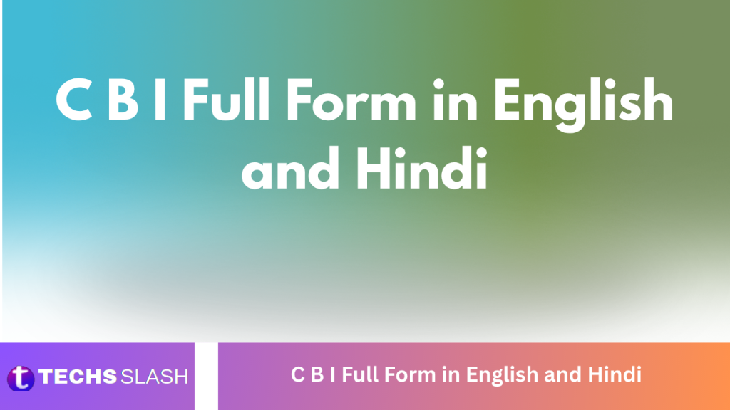 C B I Full Form in English and Hindi CBI Full Form in English and Hindi