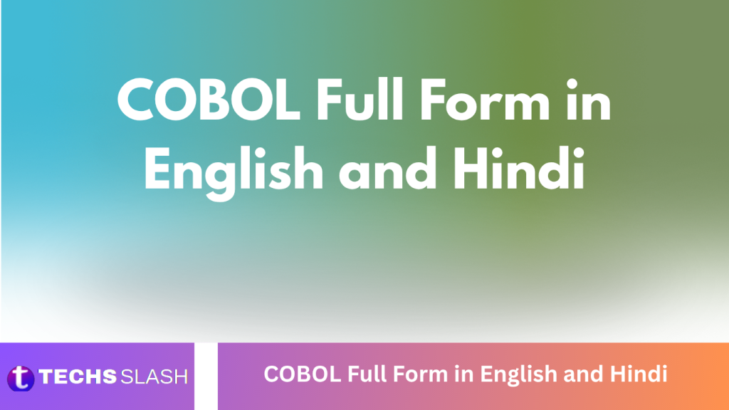 COBOL Full Form in English and Hindi COBOL Full Form in English and Hindi
