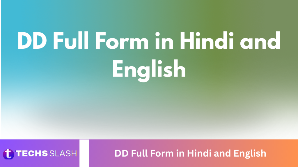 DD Full Form in Hindi and English DD Full Form in Hindi and English