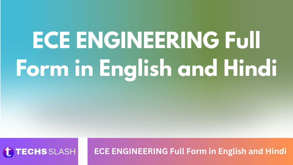 ECE ENGINEERING Full Form in English and Hindi ECE ENGINEERING Full Form in English and Hindi