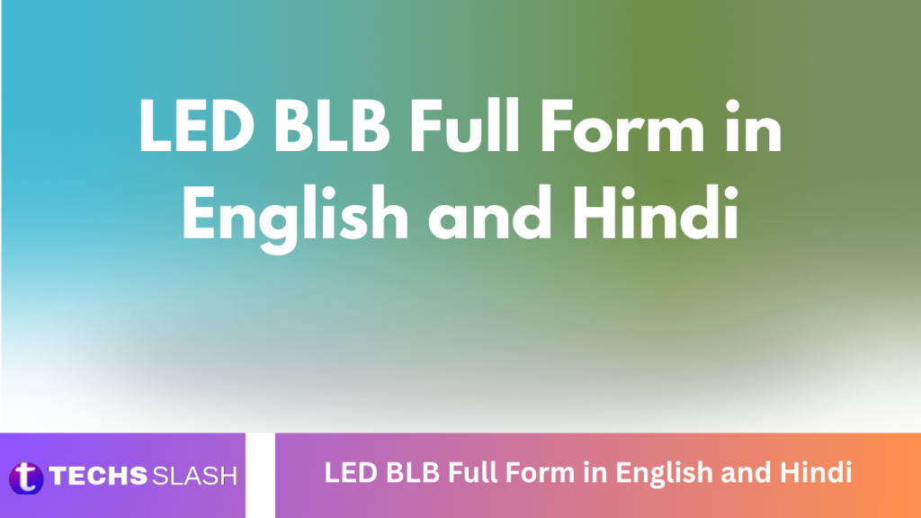 LED BLB Full Form in English and Hindi