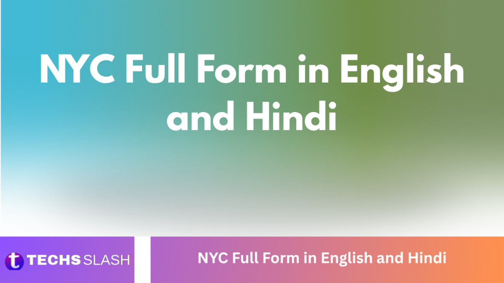NYC Full Form in English and Hindi NYC Full Form in English and Hindi