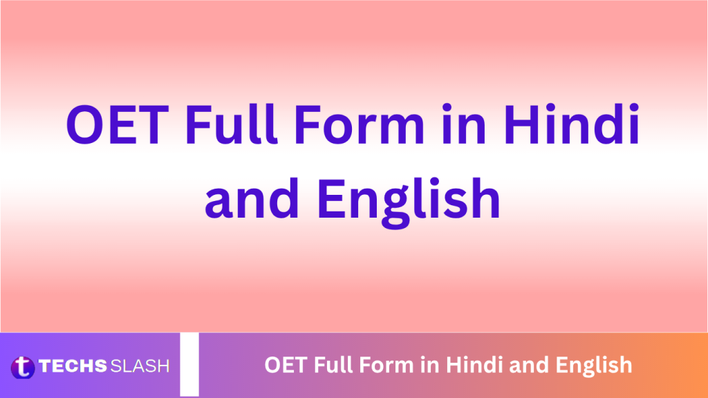 OET Full Form in Hindi and English OET Full Form in Hindi and English