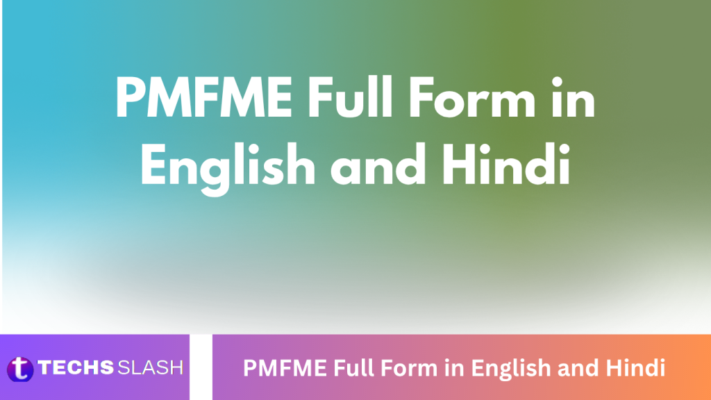 PMFME Full Form in English and Hindi